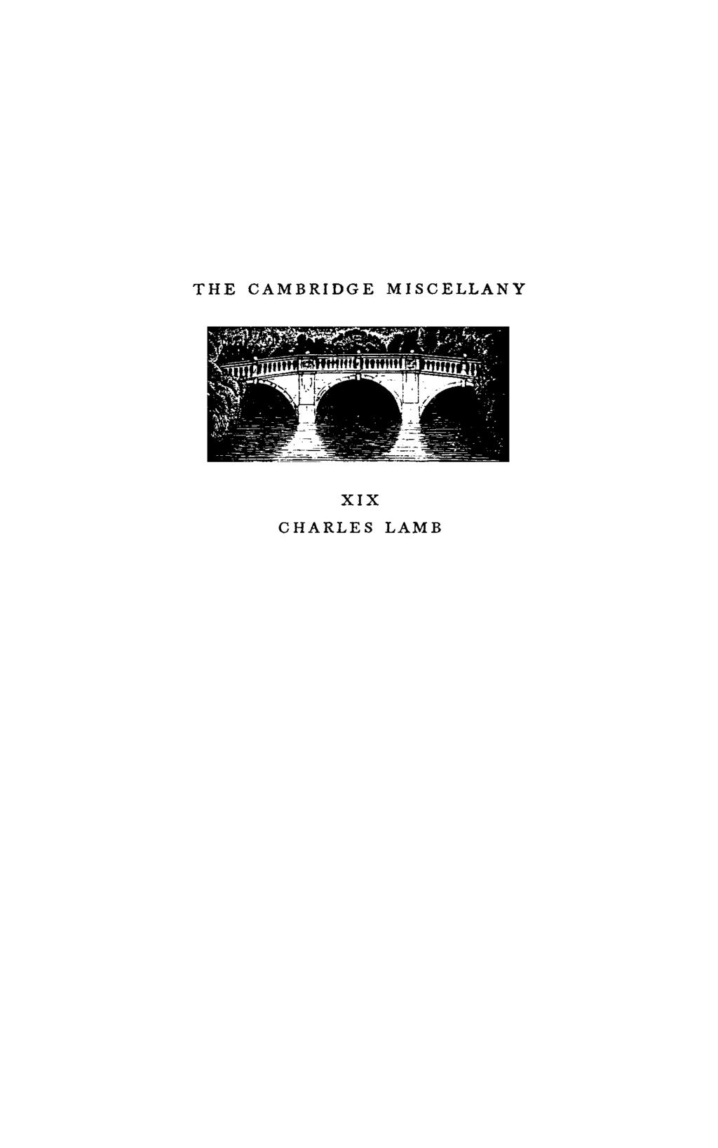 THE CAMBRIDGE MISCELLANY XIX