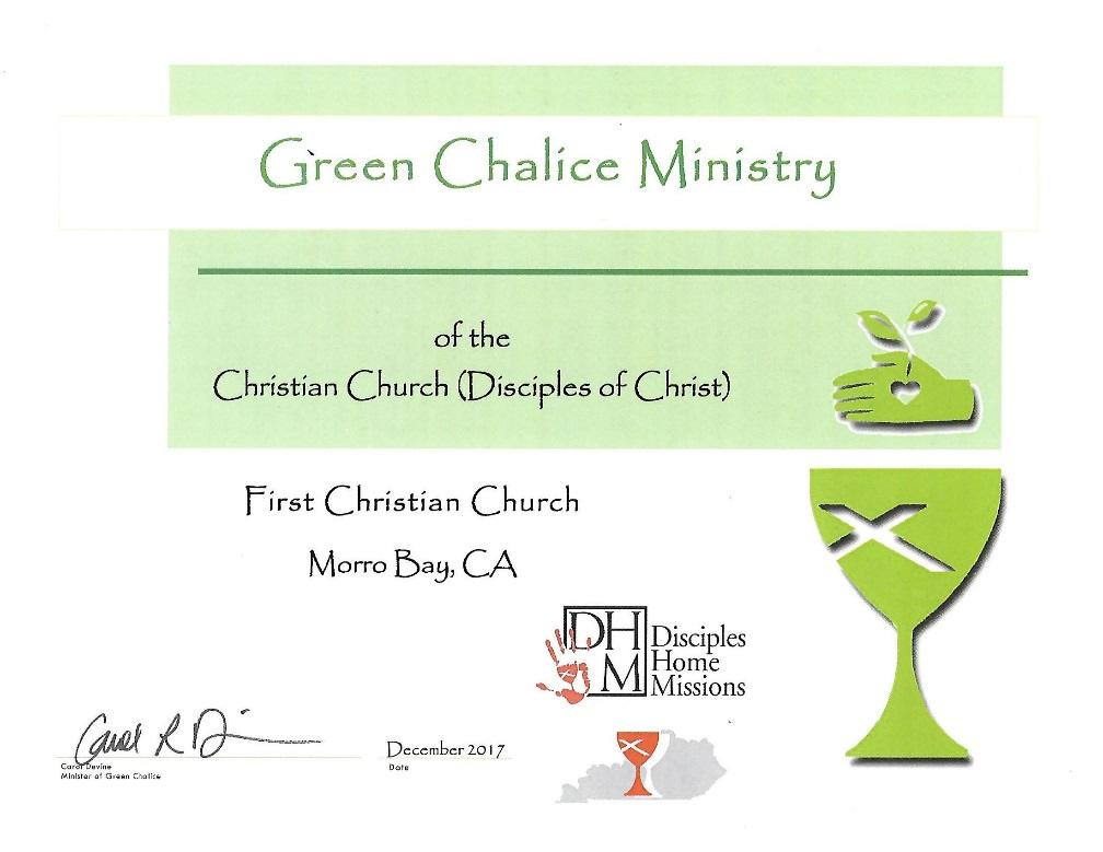 We Have Been Accepted and Received Our Certificate The purpose of the Green Chalice Program is to encourage and assist local congregations/doc Offices and Assemblies who wish to live out their faith