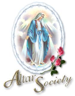 the Altar Society By: Ladies Altar Society Please pray for the soul of: Ann Bourque Who passed away May 18th, 2016 We will continue to remember her and her