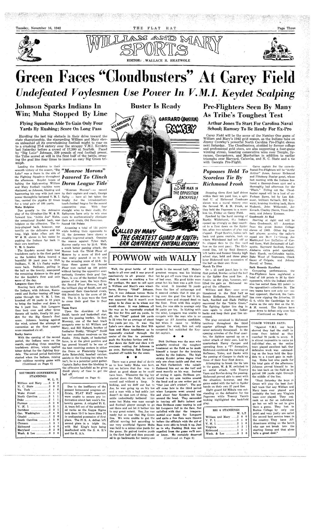 Tuesday November 16 1942 TEE FLAT RAT Page Three EDITOR: WALLACE R HEATWOLE Green Faces "Gloudbusers'' >arey n Undefeaed Voylesmen llse-power In VML Keyde Scalping Johnson Sparks Indians In Win; Muha