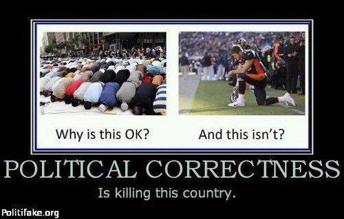 BY THE TYRANNY OF POLITICAL CORRECTNESS.