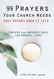 CONGREGATIONAL RESOURCES A Book of Uncommon Prayer A church member has lost a loved one to an overdose. Your pastor is beginning maternity leave.