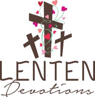 3 - THE LIGHT Coins for Lent Lenten Devotional Available During the season of Lent we often reflect on our lives and examine all that we