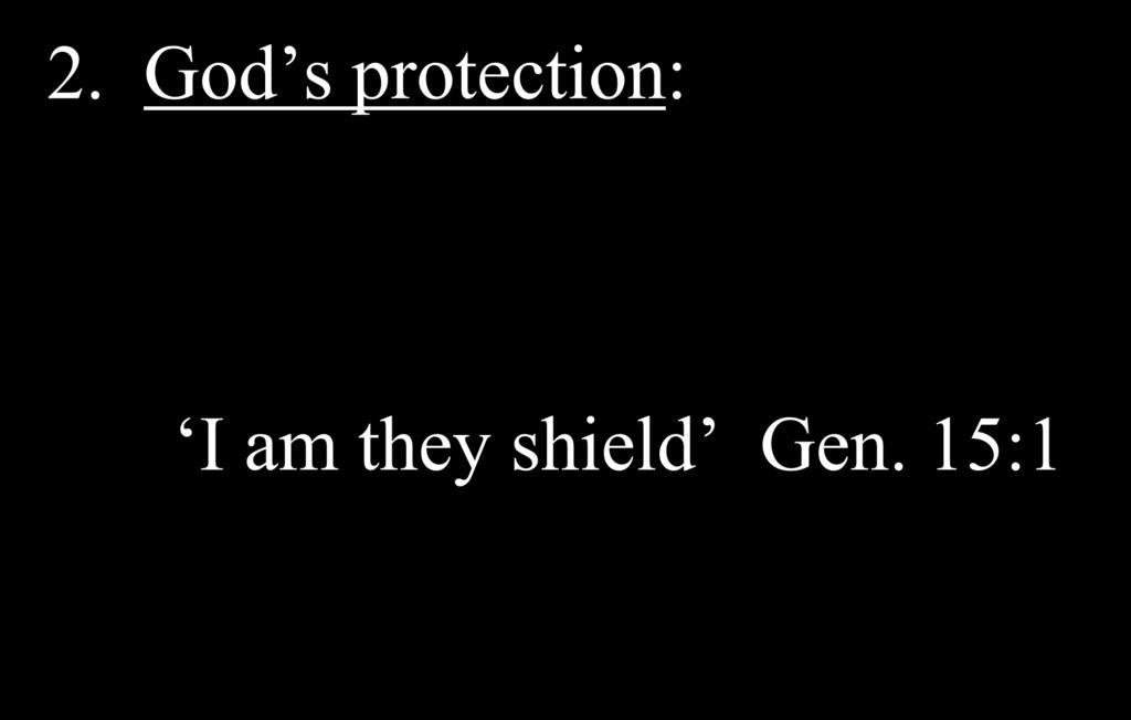 2. God s protection: I