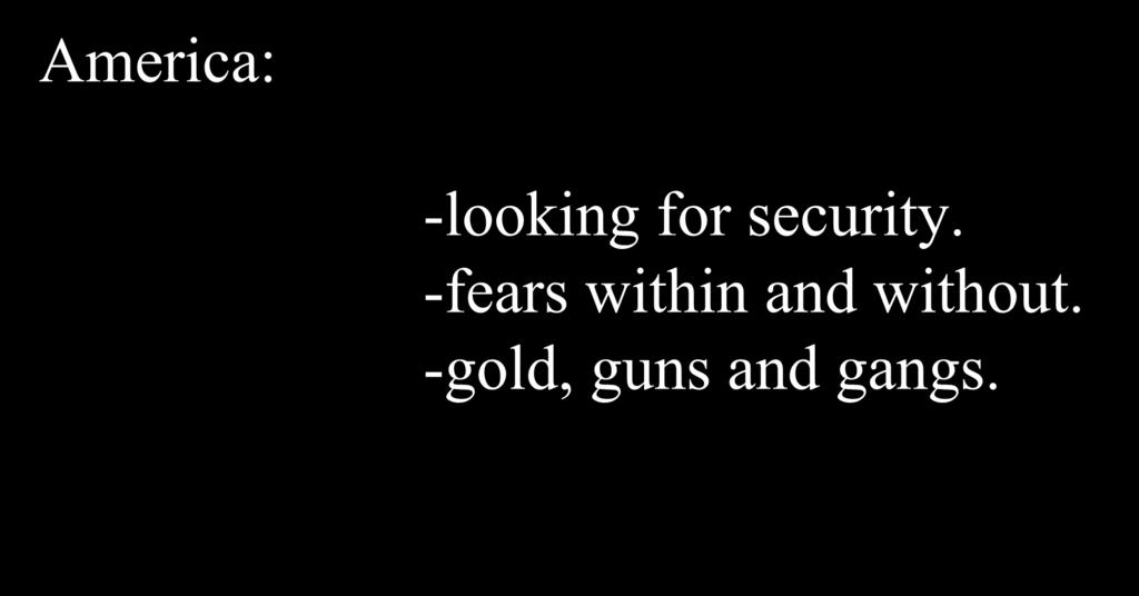America: -looking for security.