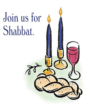 Welcome Shabbat with Services and Community Dinner at Temple Beth Israel Services: 6:30 pm Dinner: 7:30 pm Friday Evenings, $12 per adult, $30 per family Welcome Shabbat with a spirited Kabbalat