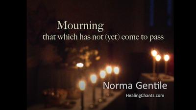 video this song only audio this song only Mourning what has not (yet) come to pass a healing song from Norma's Hathor guide, Atamira (read full text here) Norma's Audio Meditations are available as