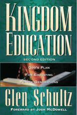 KINGDOM EDUCATION Kingdom Education is A life-long, Bible-based, Christ-centered process that Leads a child to Christ, Builds a