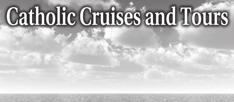 8608 Brian or Sally, coordinators 860.399.1785 CST 2117990-70 an Official Travel Agency of Apostleship of the Sea-USA www.catholiccruisesandtours.