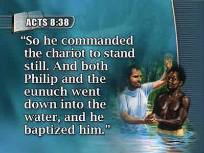 64 In fact, there is no evidence in the New Testament for any other method of baptism.