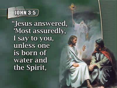 77 (Text: John 3:5) Jesus answered, Most assuredly, I say to you, unless one