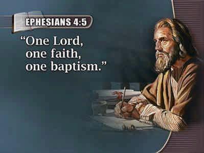 only One Lord, one faith, one baptism. Ephesians 4:5.