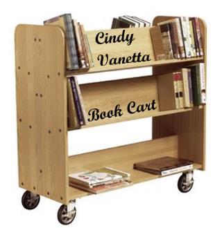 NOTICED THE BOOK CART IN THE NARTHEX? The cart is currently serving a dual purpose.