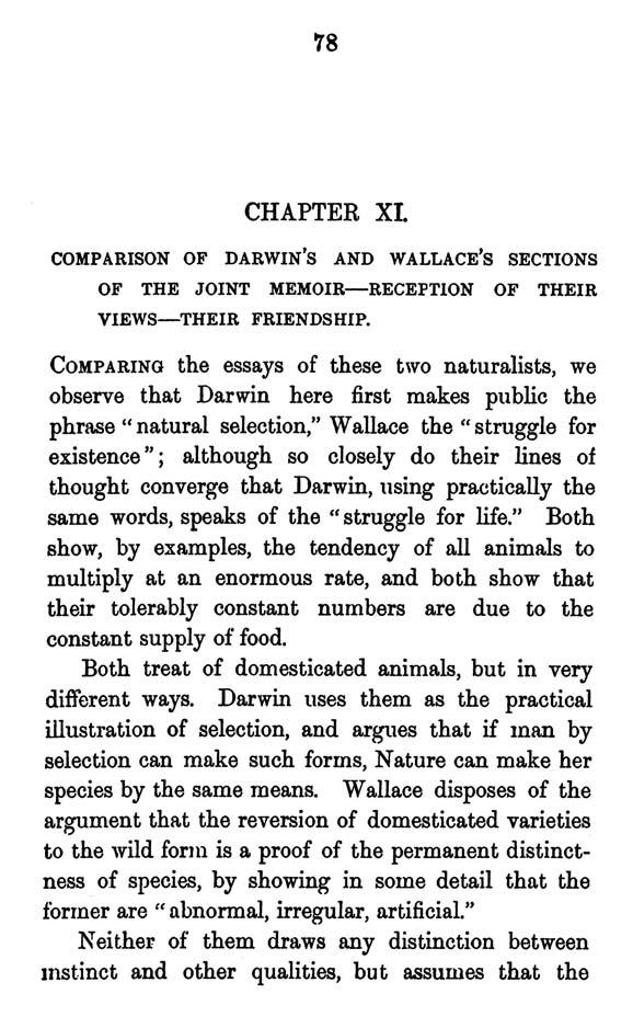 78 CHAPTER XI. COMPARISON OF DARWIN'S AND WALLACE'S SECTIONS OF THE JOINT MEMOIR-RECEPTION OF THEIR VIEWS-THEIR FRIENDSHIP.