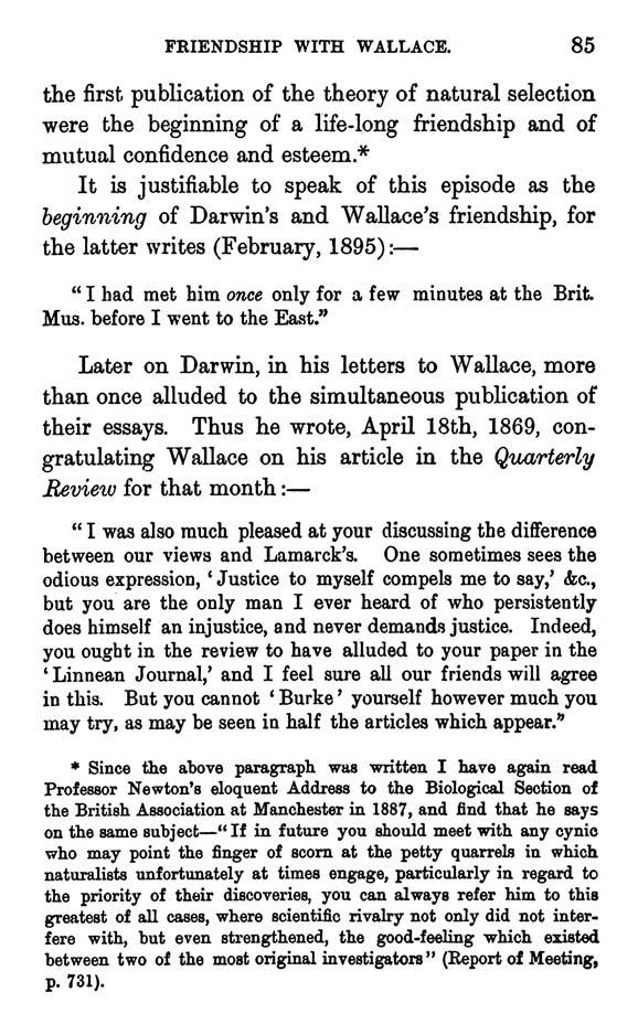 FRIENDSHIP WITH WALLACE. 85 the first. publication of the theory of natural selection were the beginning of a life-long friendship and of mutual confidence and esteem.
