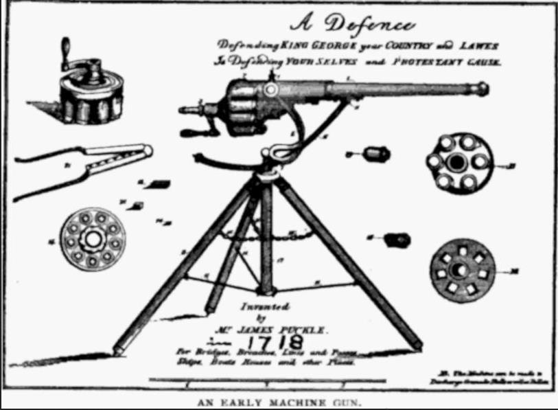The next significant repeating firearm was the Puckle Gun. Developed in England around 1717 and patented 15 May 1718. This firearm had a single barrel that allowed rapid firing by turning a crank.