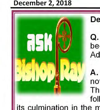 December 2, 2018 First Sunday of Advent Page 2 Dear Bishop Ray: Q.