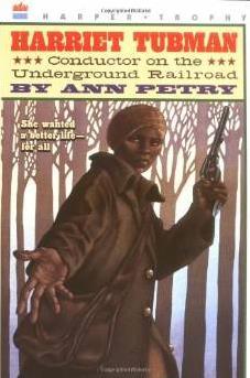 Harriet Tubman: Conductor on the Underground Railroad.
