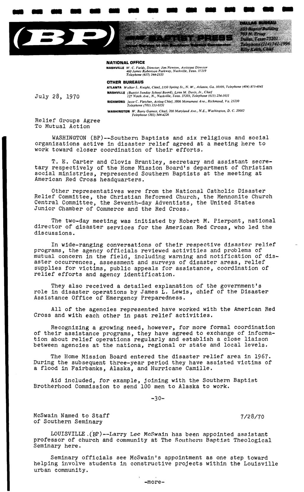 ------------_... JUly 28, 1970 Relief Groups Agree To Mutual Action NATIONAL OFFICE NASHVILLE W. C. Fields, Director; Jim Newton, Assistant Director 460 James Roberlson Parkway, Nashville, Tenn.