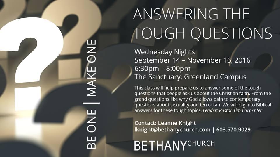 Answering The Tough Questions Pastor Tim Carpenter Bethany Church!