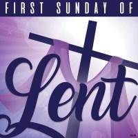 February 18, 2018 First Sunday of Lent Parish Central Of