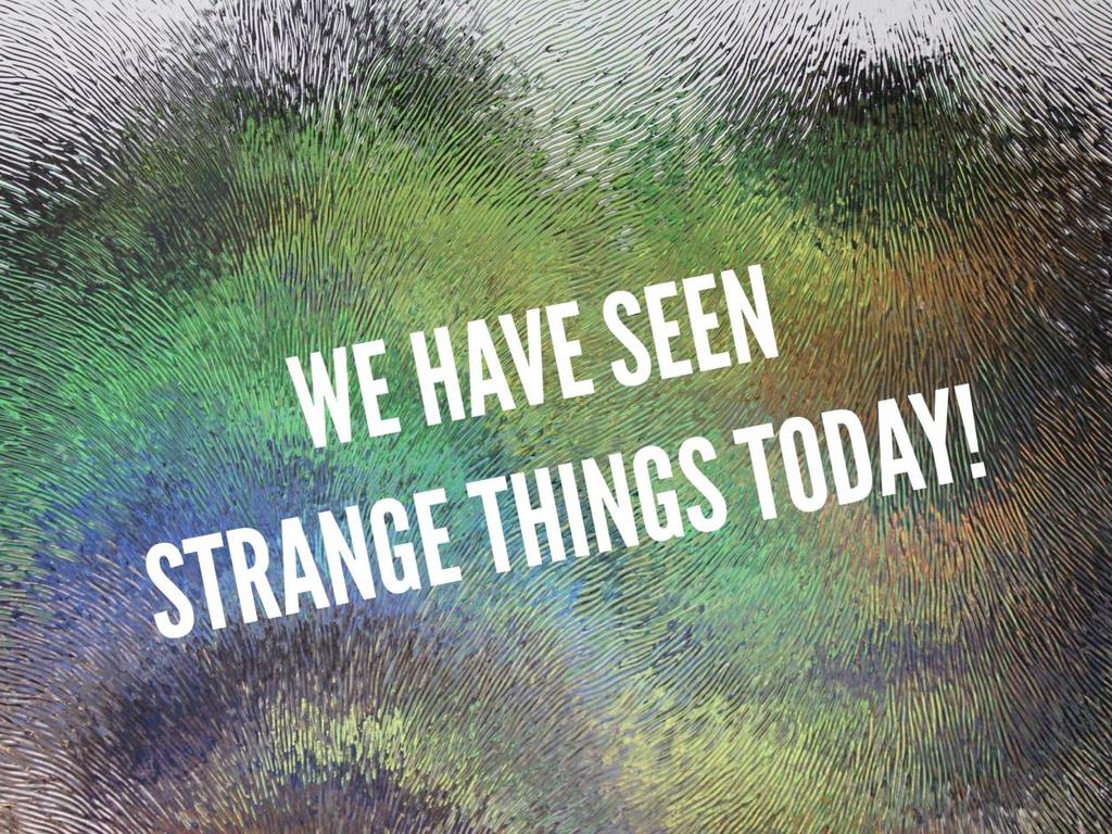 We Have Seen Strange Things Today SUNDAY, FEBRUARY 17, 2019 MISSION STATEMENT Union Congregational Church, is a community of diverse believers, sharing with