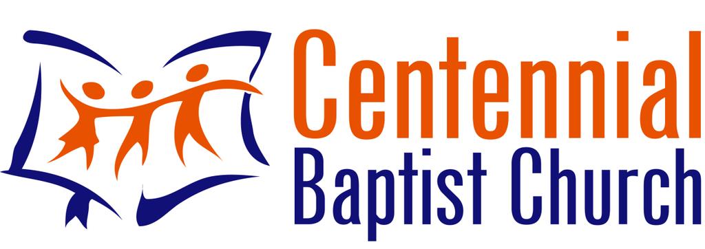 MISSION STATEMENT CENTENNIAL BAPTIST CHURCH CONNECTING PEOPLE TO JESUS AND TO EACH OTHER JANUARY CONTACT 2019 Pastor Bryce Kristofferson 816 W. Breckenridge St.