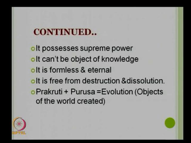 So, but the real cause is that the Purusa the Purusa is a super natural power, is a pure consciousness. That means the consciousness cannot be same.