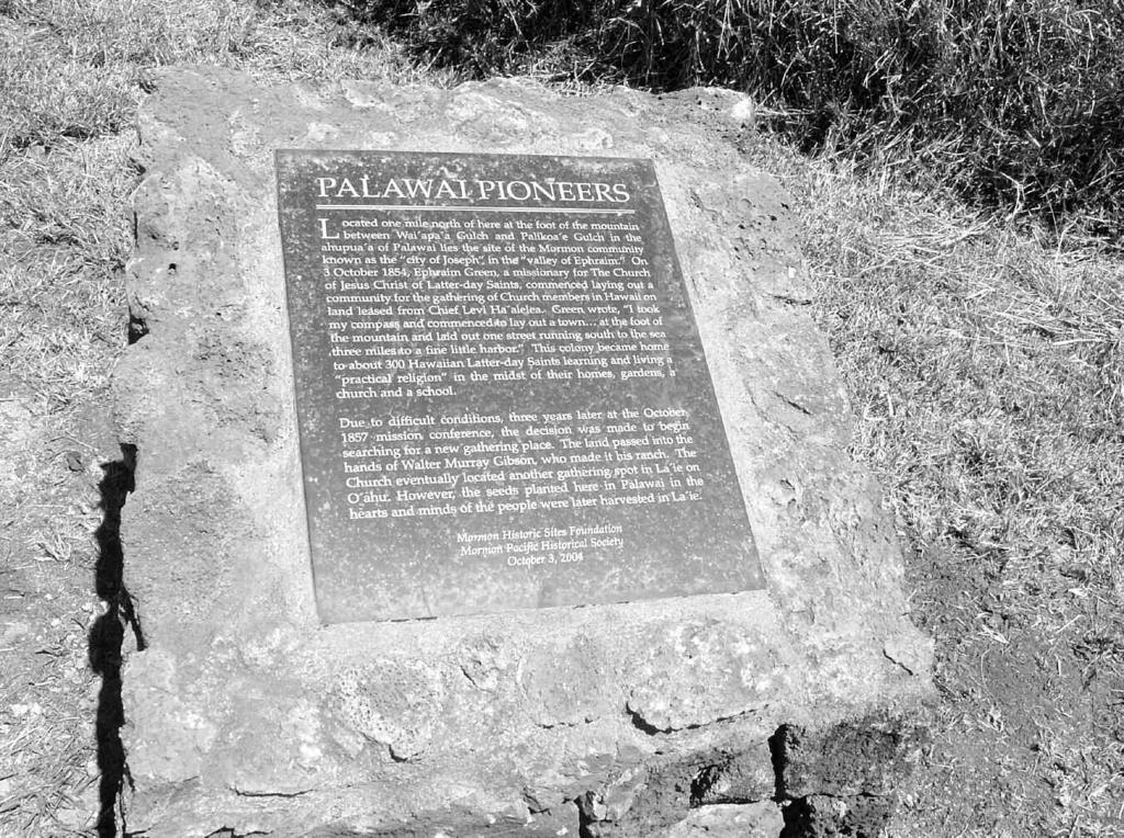 Riley Moffat: Dedication of the Palawai Historical Marker 181 the October 1857 mission conference, the decision was made to begin searching for a new gathering place.