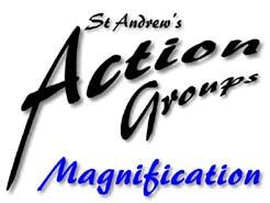 Magnification Action Group The remit for the Magnification Action Group is worship: helping to develop opportunities for church members to worship God, to participate fully in that worship, and to
