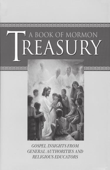 New Publications A Book of Mormon Treasury The Book of Mormon provides resounding and great answers to what Amulek designated as the great question namely, is there really a redeeming Christ?