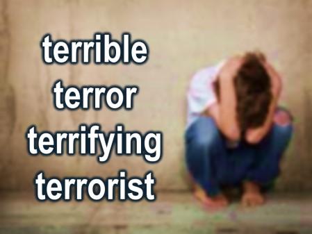 And here s why the word terrible is so important: terrible is part of a list of words that