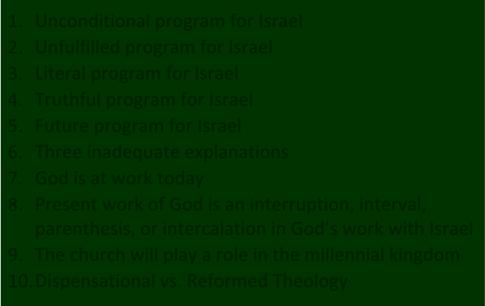 Intercalation 1. Unconditional program for Israel 2. Unfulfilled program for Israel 3. Literal program for Israel 4. Truthful program for Israel 5. Future program for Israel 6.