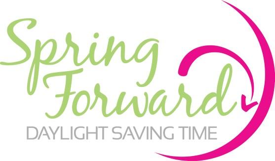 SAVING TIME Daylight Saving Time begins March 12.