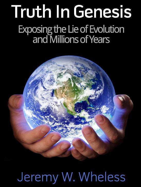 For more information, please check out my book called Truth In Genesis: Exposing the Lie of Evolution and Millions of Years. It is available on Amazon.