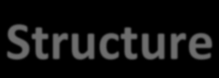 Ø The Structure -