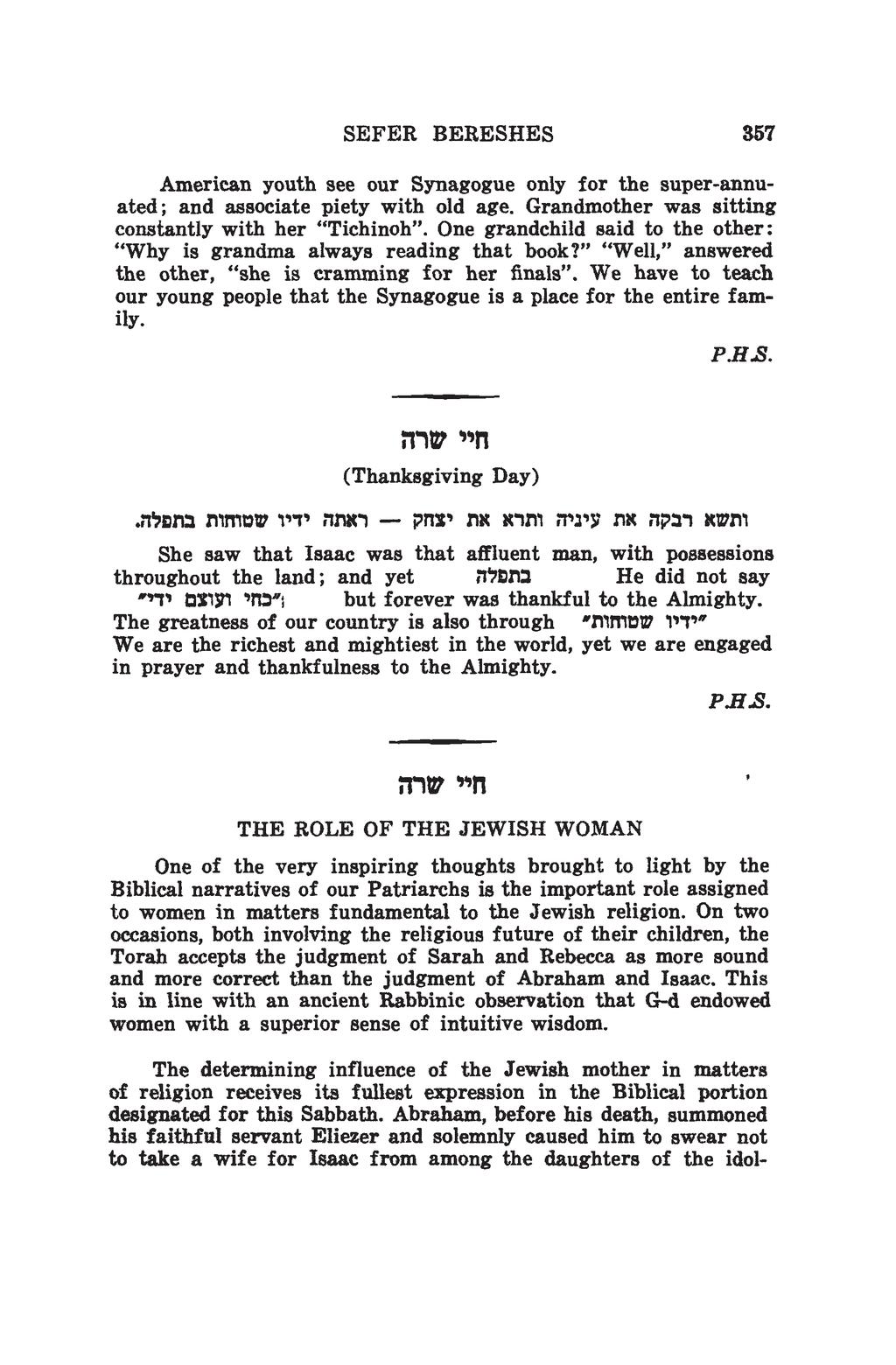 SEFER BERESHES S57 American youth see our Synagogue only for the super-annuated; and associate piety with old age. Grandmother was sitting constantly with her Tichinoh.