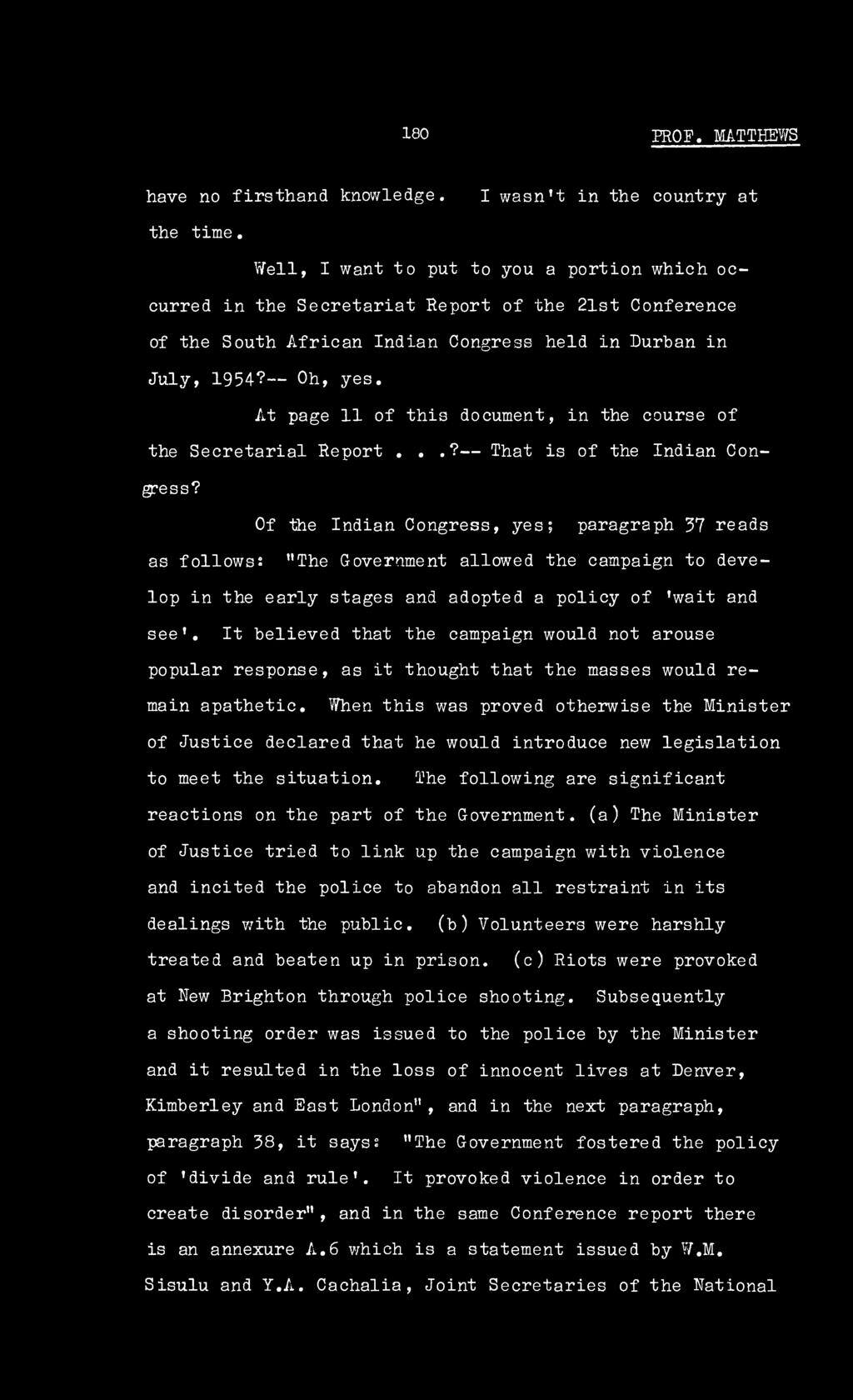 At page 11 of this document, in the course of the Secretarial Report...? That is of the Indian Congress?