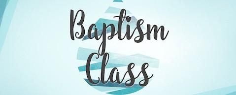 The next Baptism class has been scheduled for Tuesday, November 13 at 6:30pm.