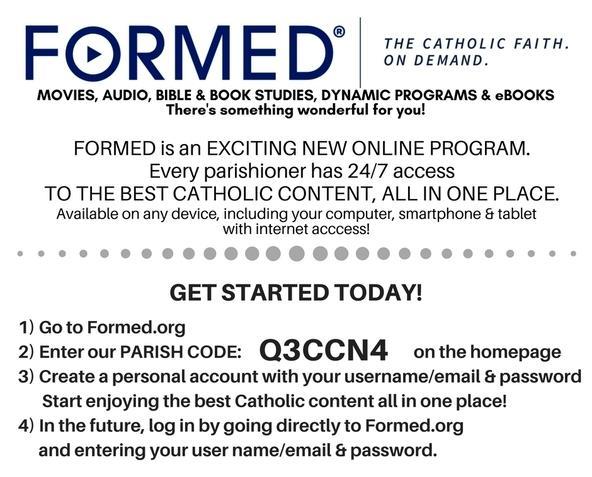 With FORMED, you can: Prepare for the Sunday Mass by watching an insightful five-minute video by renowned Catholic