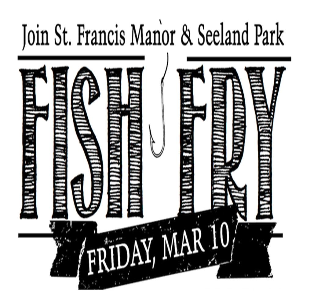 Parish Mark your calendars now for the Parish Fish Fry to be held