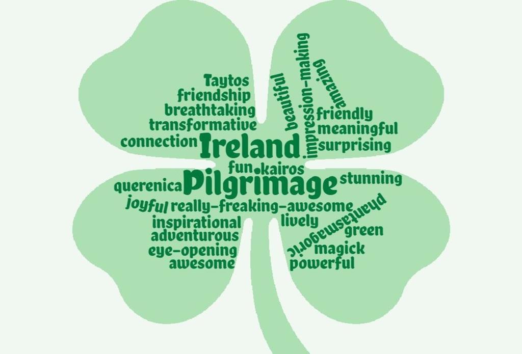 Page 14 Pilgrim Reflections 2016 (Continued from Page 13) What made our Pilgrimage special for you? Everything about the Pilgrimage to Ireland made me happy.