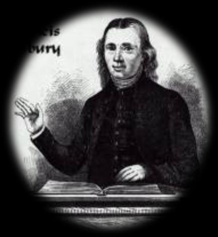 With it however was an appointment of Francis Asbury as head of the American Methodist Church. A little about Francis Asbury. His methods were harsh, and most difficult to follow.