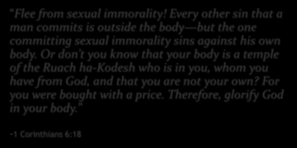 Sexuality matters. Flee from sexual immorality! Every other sin that a man commits is outside the body but the one committing sexual immorality sins against his own body.