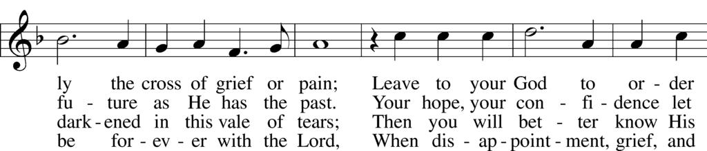 Congregational Hymn (To sing harmony, turn to # 752 in the Lutheran Service Book) Be Still,