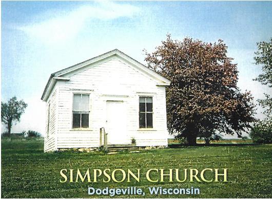 Worship at Simpson Chapel At 1:00PM on September 10th, 2017, you are invited to a worship service at the Simpson Chapel located at 5265 County Road YZ, Dodgeville.