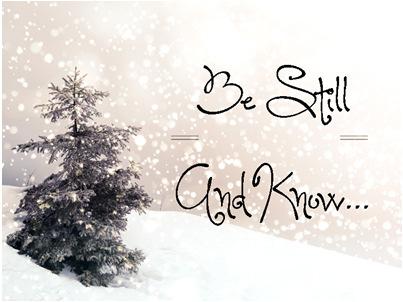 Upcoming Events SUNDAY, DECEMBER 13: GIRLFRIENDS IN GOD Ladies, take a break from your Christmas list to just Be Still And Know.