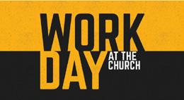 Church Work Day August 4, 2018 Baby Shower August 5, 2018 1:30-3:00 pm Leeandra Griffin 10th Anniversary Every