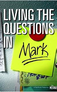 by: Various Teachers Living the Questions in Mark Sundays @9:30 am RM# 6 Apr-Jun