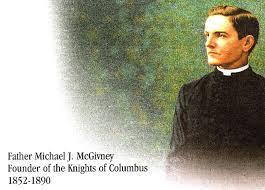 Pray for Us! Venerable Michael J. McGivney.